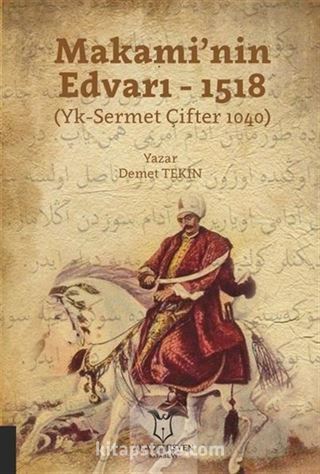 Makami'nin Edvarı - 1518