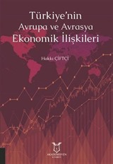 Türkiye'nin Avrupa ve Avrasya Ekonomik İlişkileri
