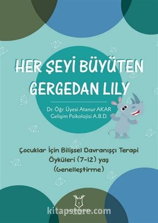 Her Şeyi Büyüten Gergedan Lily