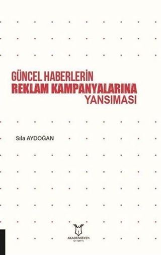 Güncel Haberlerin Reklam Kampanyalarına Yansıması
