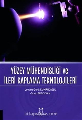 Yüzey Mühendisliği ve İleri Kaplama Teknolojileri