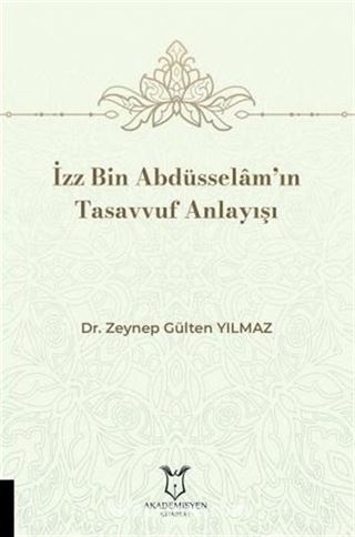 İzz Bin Abdüsselâm'ın Tasavvuf Anlayışı