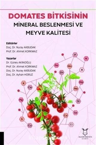 Domates Bitkisinin Mineral Beslenmesi ve Meyve Kalitesi