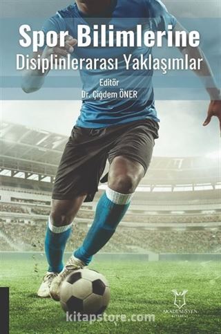Spor Bilimlerine Disiplinlerarası Yaklaşımlar