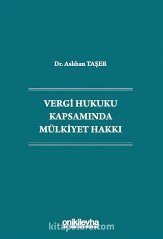 Vergi Hukuku Kapsamında Mülkiyet Hakkı