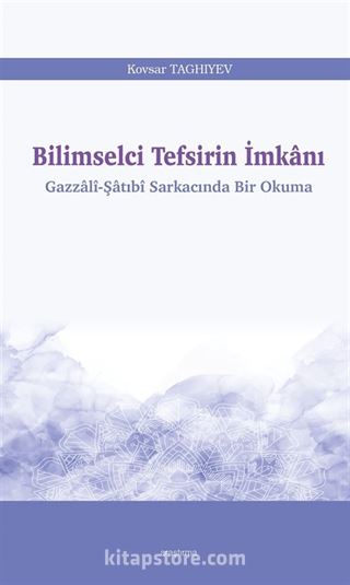 Bilimselci Tefsirin İmkanı