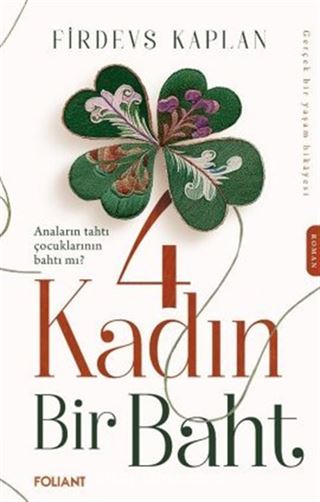 4 Kadın Bir Baht