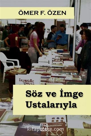 Söz ve İmge Ustalarıyla