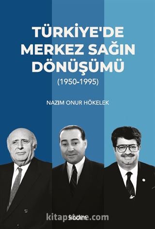 Türkiye'de Merkez Sağın Dönüşümü