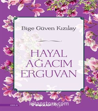 Hayal Ağacım Erguvan