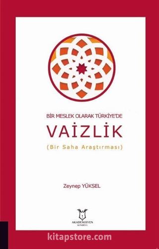 Bir Meslek Olarak Türkiye'de Vaizlik (Bir Saha Araştırması)