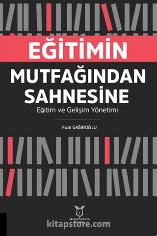 Eğitimin Mutfağından Sahnesine Eğitim ve Gelişim Yönetimi