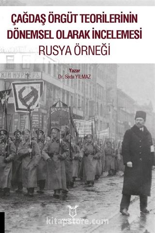 Çağdaş Örgüt Teorilerinin Dönemsel Olarak İncelemesi Rusya Örneği
