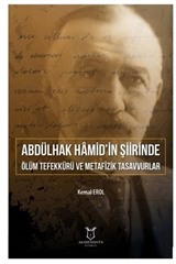 Abdülhak Hâmid'in Şiirinde Ölüm Tefekkürü ve Metafizik Tasavvurlar