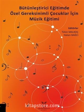 Bütünleştirici Eğitimde Özel Gereksinimli Çocuklar İçin Müzik Eğitimi