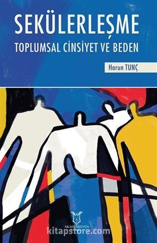 Sekülerleşme Toplumsal Cinsiyet ve Beden