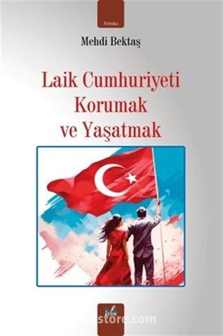 Laik Cumhuriyeti Korumak Ve Yaşatmak