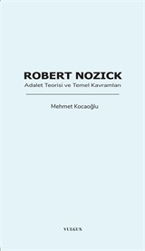 Robert Nozick: Adalet Teorisi ve Temel Kavramları