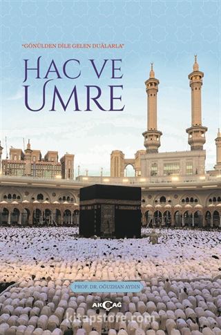 Gönülden Dile Gelen Dularla Hac Ve Umre