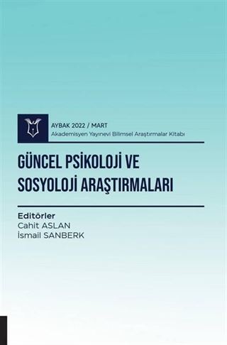 Güncel Psikoloji ve Sosyoloji Araştırmaları