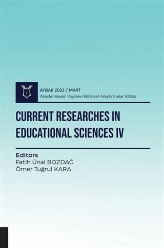 Current Researches in Educational Sciences IV - Aybak 2022 Mart