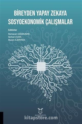 Bireyden Yapay Zekaya Sosyoekonomik Çalışmalar