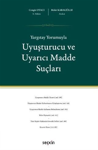 Yargıtay Yorumuyla Uyuşturucu ve Uyarıcı Madde Suçları