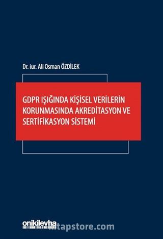 GDPR Işığında Kişisel Verilerin Korunmasında Akreditasyon ve Sertifikasyon Sistemi