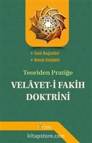 Teoriden Pratiğe Velayet-i Fakih Doktrini