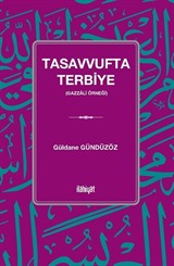 Tasavvufta Terbiye (Gazzalî Örneği)
