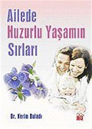 Ailede Huzurlu Yaşamın Sırları