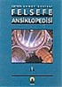 Felsefe Ansiklopedisi 1