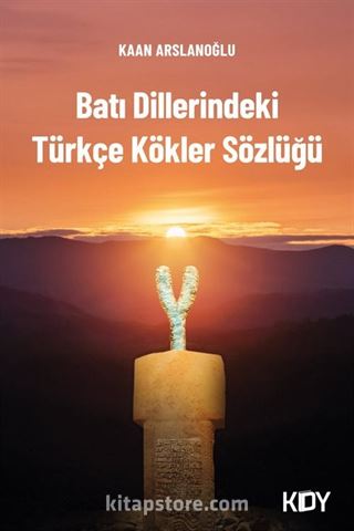 Batı Dillerindeki Türkçe Kökler Sözlüğü