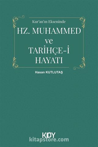 Hz. Muhammed'in Tarihçe-i Hayatı