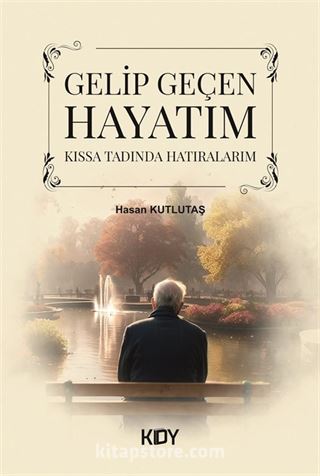 Gelip Geçen Hayatım