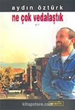Ne Çok Vedalaştık