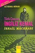Türk Casusu İngiliz Kemal İsrail Macerası