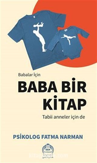 Babalar İçin Baba Bir Kitap Tabii Anneler İçin De
