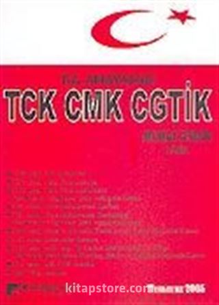 T.C Anayasası TCK CMK CGTİK
