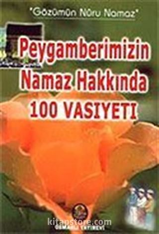 Peygamberimizin Namaz Hakkında 100 Vasiyeti