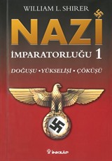 Nazi İmparatorluğu - 1 / Doğuşu - Yükselişi - Çöküşü
