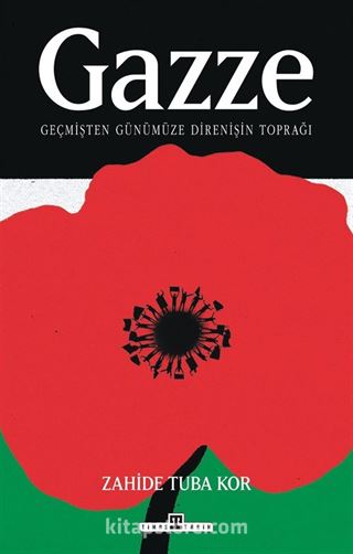 Gazze: Geçmişten Günümüze Direnişin Toprağı