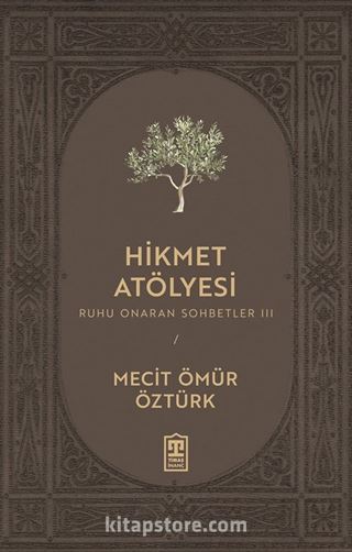 Hikmet Atölyesi / Ruhu Onaran Sohbetler 3