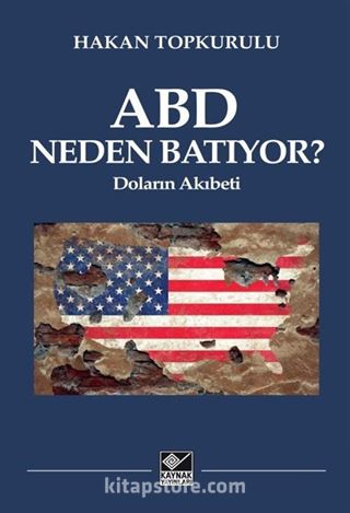 ABD Neden Batıyor?