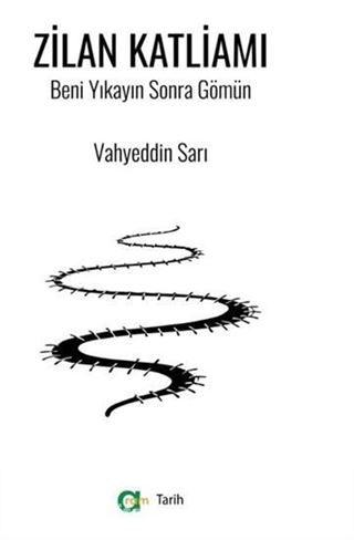 Zilan Katliamı/ Beni Yıkayın Sonra Gömün