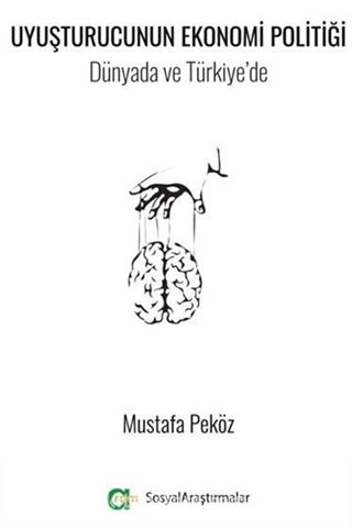 Uyuşturucunun Ekonomi Politiği/ Dünyada ve Türkiye'de