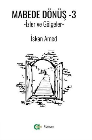 Mabede Dönüş-3/ İzler ve Gölgeler