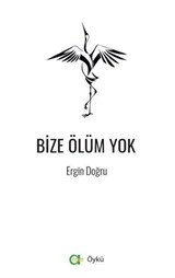 Bize Ölüm Yok