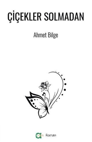 Çiçekler Solmadan