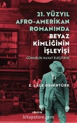 21. Yüzyıl Afro - Amerikan Romanında Beyaz Kimliğinin İşleyişi